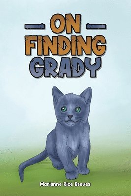 Marianne Rice Reeves - On Finding Grady, Häftad