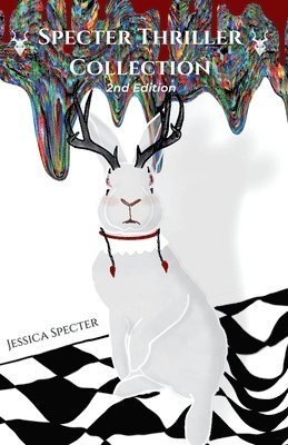 Jessica Specter - Specter Thriller Collection - 2 Psychological Thriller & Science Fiction Tales in One. 2nd Edition., Häftad