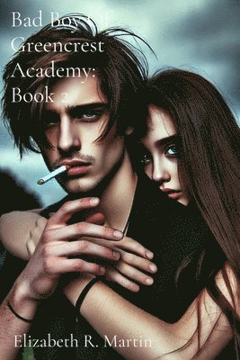 Elizabeth Ruthanne Martin - Bad Boy Of Greencrest Academy, Häftad