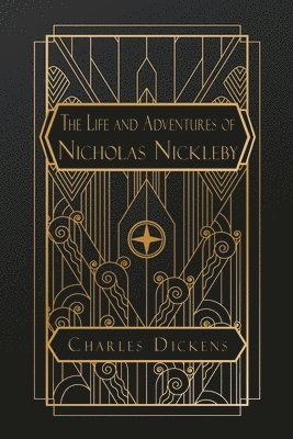 Charles Dickens - Life and Adventures of Nicholas Nickleby, Häftad