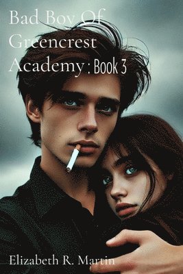 Elizabeth Ruthanne Martin - Bad Boy Of Greencrest Academy, Häftad