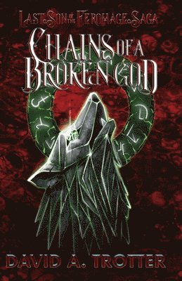 David A Trotter - Chains of a Broken God, Häftad