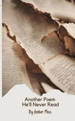 Amber Moss - Another Poem He'll Never Read, Häftad. Tillgänglighet: Lägg i varukorg