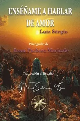 Irene Pacheco Machado, Por El Espíritu Luiz Sérgio - Enséñame a Hablar de Amor, Häftad. Tillgänglighet: Lägg i varukorg