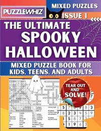 Ultimate Spooky Halloween Mixed Puzzle Book for Kids, Teens, and Adults