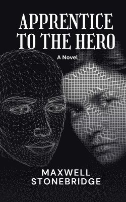 Maxwell Stonebridge - Apprentice to the Hero, Häftad. Tillgänglighet: Lägg i varukorg