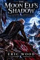 Eric Wood - Moon Elf's Shadow, Häftad. Tillgänglighet: Lägg i varukorg