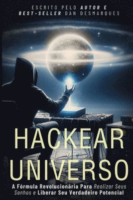 Dan Desmarques - Hacking the Universe / Hackear o Universo, Häftad