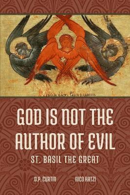 St Basil the Great - God is not the Author of Evil, Häftad