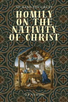 St Basil the Great - Homily on the Nativity of Christ, Häftad