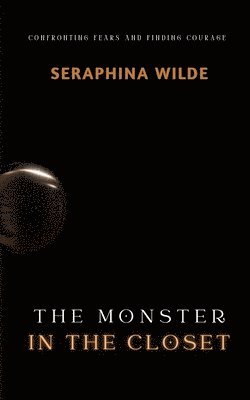 Seraphina Wilde - Monster in the Closet, Häftad. Tillgänglighet: Lägg i varukorg