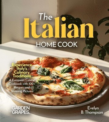 Evelyn B Thompson - Italian Home Cook, Häftad