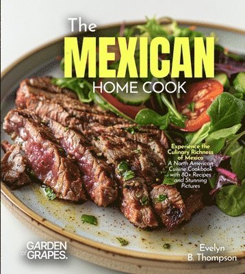 Evelyn B Thompson - Mexican Home Cook, Häftad