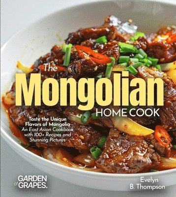 Evelyn B Thompson - Mongolian Home Cook, Häftad