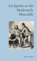 Epistle to the Moderately Miserable