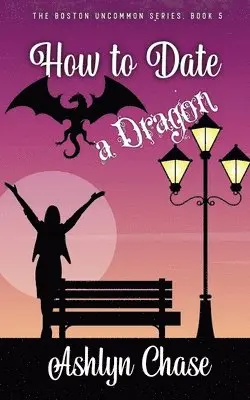 Ashlyn Chase - How to Date a Dragon, Häftad. Tillgänglighet: Lägg i varukorg