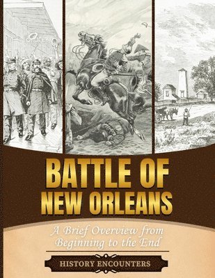 History Encounters - Battle of New Orleans, Häftad