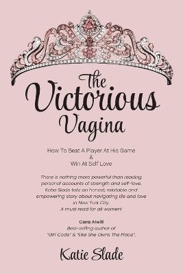 Katie Slade - Victorious Vagina, Häftad