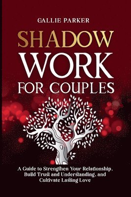 Callie Parker - Shadow Work for Couples, Häftad