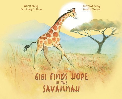 Brittany Colton - Gigi Finds Hope in the Savannah, Inbunden. Tillgänglighet: Lägg i varukorg