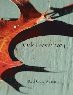 Red Oak Writing - Oak Leaves 2024, Häftad. Tillgänglighet: Lägg i varukorg