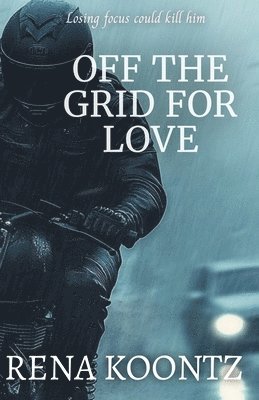 Rena Koontz - Off the Grid for Love, Häftad