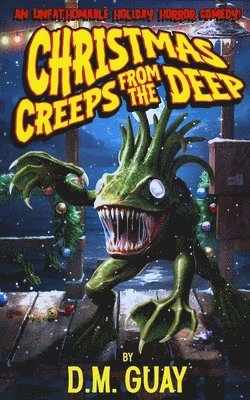 D M Guay - Christmas Creeps from the Deep, Häftad. Tillgänglighet: Lägg i varukorg