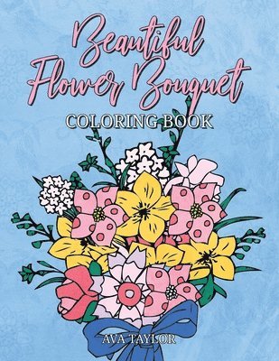 Ava Taylor, Lovink Coloring - Beautiful Flower Bouquet Coloring Book, Häftad. Tillgänglighet: Lägg i varukorg