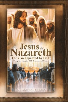Alexander Frias - Jesus of Nazareth, Häftad
