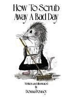 Donna Penney - How to Scrub Away A Bad Day, Inbunden