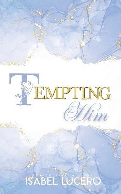 Isabel Lucero - Tempting Him, Häftad