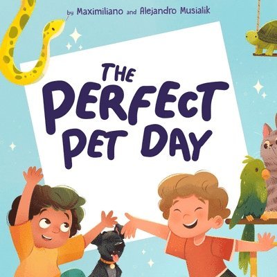 Alejandro Musialik, Maximiliano Musialik, Carisa Musialik - Perfect Pet Day, Häftad. Tillgänglighet: Lägg i varukorg