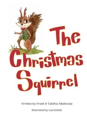 Frank Alleshouse, Tabitha Alleshouse - Christmas Squirrel, Inbunden. Tillgänglighet: Lägg i varukorg