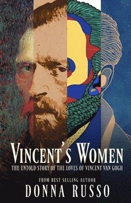 Donna Russo - Vincent's Women: The Untold Story of the Loves of Vincent van Gogh, Häftad