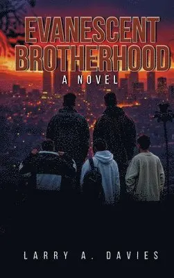 Larry A Davies - Evanescent Brotherhood, Inbunden. Tillgänglighet: Lägg i varukorg