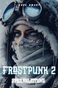 Frostpunk 2-Spielanleitung