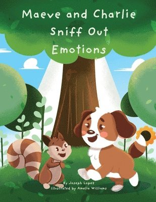 Joseph Lopez, Amelia Williams - Maeve & Charlie Sniff Out Emotions, Häftad