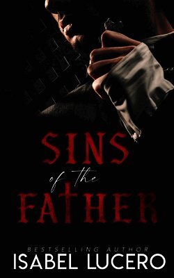 Isabel Lucero - Sins of the Father, Häftad