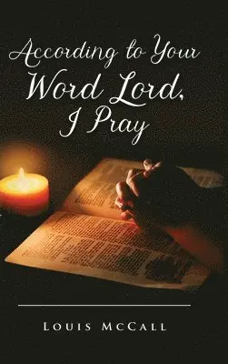 Louis McCall - According to Your Word Lord, I Pray, Inbunden. Tillgänglighet: Lägg i varukorg