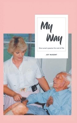 Joy Nugent - My Way, Inbunden