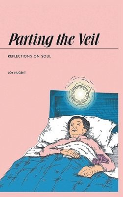 Joy Nugent - Parting the Veil, Inbunden