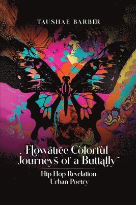 Taushae Barber - Flowatree Colorful Journeys of a Buttafly, Häftad