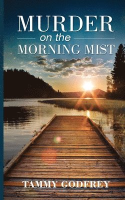 Tammy Godfrey - Murder on the Morning Mist, Häftad