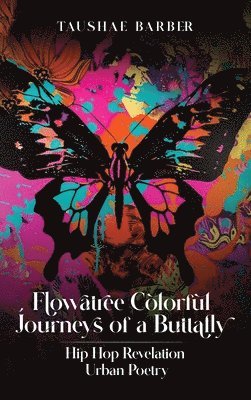 Taushae Barber - Flowatree Colorful Journeys of a Buttafly, Inbunden