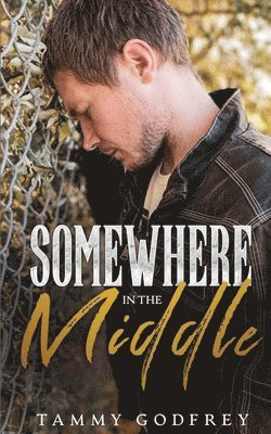 Tammy Godfrey - Somewhere In The Middle, Häftad