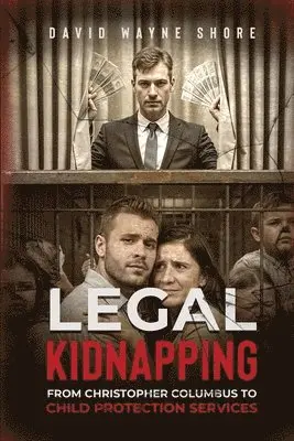 David Wayne Shore - Legal Kidnapping, Häftad. Tillgänglighet: Lägg i varukorg