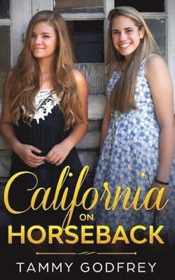 Tammy Godfrey - California on Horseback - Graham Series Book One, Häftad