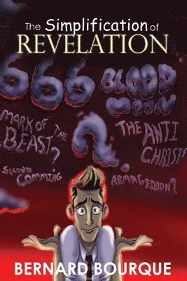 Bernard Bourque - Simplification Of Revelation, Häftad. Tillgänglighet: Lägg i varukorg