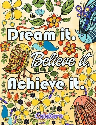 Colokara - Dream It Believe It Achieve It, Häftad. Tillgänglighet: Lägg i varukorg