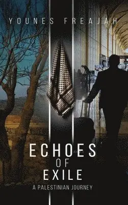 Younes Freajah - Echoes of Exile, Inbunden. Tillgänglighet: Lägg i varukorg